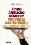 Obrázok - Česko - anglicko - německý průvodce gastronomií a restauračním provozem