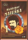 Obrázok - Waldemar Matuška 1. díl 