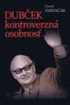 Obrázok - Dubček – kontroverzná osobnosť