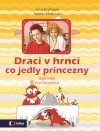 Obrázok - Draci v hrnci - Co jedly princezny