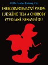 Obrázok - Informačný systém ľudského tela a choroby vyvolané nenávisťou