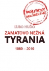 Obrázok - Zamatovo nežná tyrania 1989 - 2019