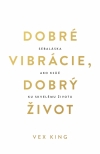 Obrázok - Dobré vibrácie, dobrý život