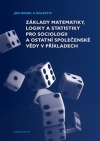 Obrázok - Základy matematiky, logiky a statistiky pro sociologii a ostatní společenské vědy v příkladech