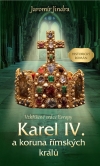 Obrázok - Karel IV. a koruna římských králů - Vzkříšené srdce Evropy