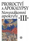 Obrázok - Proroctví a apokalypsy. Novozákonní apokryfy III.