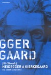 Obrázok - Heidegger a Kierkegaard Na cestě k myšlení
