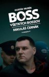 Obrázok - Boss všetkých bossov Mikuláš Černák