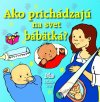 Obrázok - Ako prichádzajú na svet bábätká?