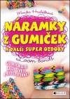 Obrázok - Náramky z gumiček a další super ozdoby