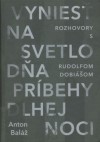 Obrázok - Vyniesť na svetlo dňa príbehy dlhej noci