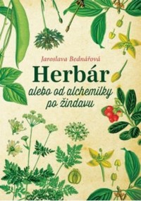 Kniha - Herbár alebo od alchemilky po žindavu