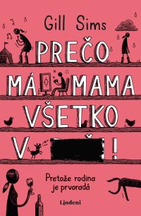 Kniha - Prečo má mama všetko v... 