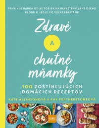 Kniha - Zdravé a chutné mňamky