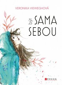 Kniha - Veronika Vieweghová: Být sama sebou
