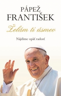 Kniha - Pápež František - Želám ti úsmev