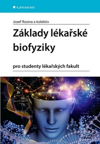 Kniha - Základy lékařské biofyziky pro studenty lékařských fakult