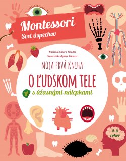 Obrázok - Moja prvá kniha o ľudskom tele (Montessori: Svet úspechov)