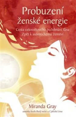 Obrázok - Probuzení ženské energie: Cesta celosvětového požehnání lůna zpět k autentickému ženství