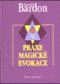 Kniha - Praxe magické evokace