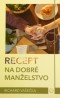 Kniha - Recept na dobré manželstvo