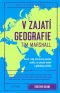 Kniha - V zajatí geografie