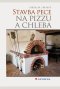 Kniha - Stavba pece na pizzu a chleba