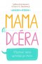 Kniha - Mama a dcéra