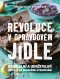 Kniha - Revoluce v opravdovém jídle