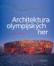 Kniha - Architektura olympijských her