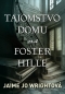 Kniha - Tajomstvo domu na Foster Hille