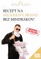 Kniha - Recept na miliónový brand bez mindrákov!
