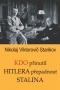 Kniha - Kdo přinutil Hitlera přepadnout Stalina