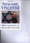 Kniha - Proč se vraždí v Palestíne