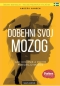 Kniha - Dobehni svoj mozog