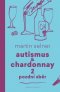 Kniha - Autismus & Chardonnay 2: Pozdní sběr