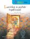 Kniha - Čteme spolu - Lucinka a pohár trpělivosti