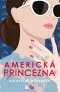 Kniha - Americká princezna