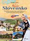 Kniha - Naše Slovensko (2. Vydanie)