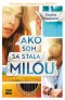 Kniha - Ako som sa stala Milou