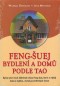 Kniha - Feng-Šuej bydlení a domů podle Tao