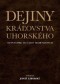 Kniha - Dejiny kráľovstva uhorského od počiatku do časov Žigmundových