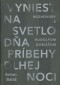 Kniha - Vyniesť na svetlo dňa príbehy dlhej noci